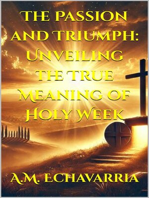 cover image of The Passion and Triumph